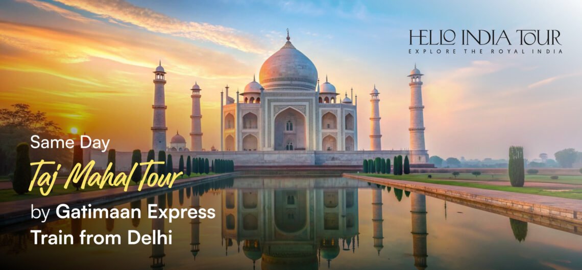Same Day Taj Mahal Tour