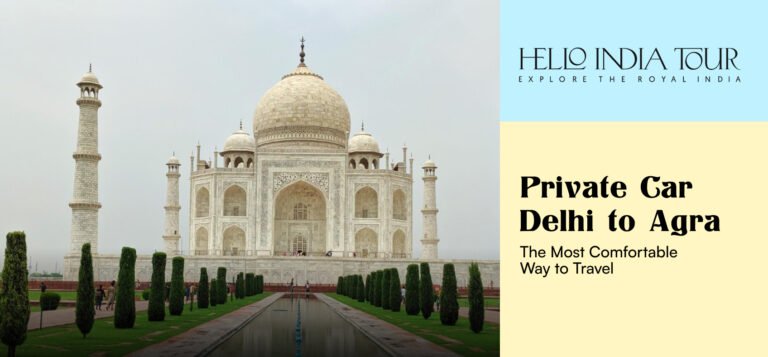 Private Car Delhi to Agra