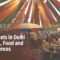 Famous markets in Delhi for shopping and street food, Hello India Tour