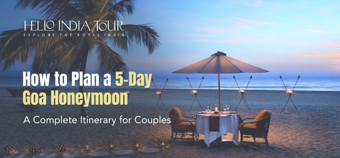 How to plan a 5-day goa honeymoon